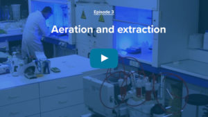 Episode 3: Aeration and extraction